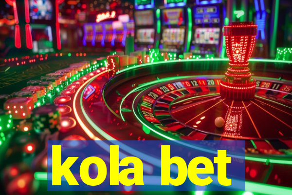 kola bet